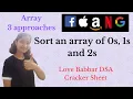 Sort an array of 0s 1s and 2s Arrays Love Babbar DSA Sheet