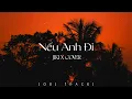 Download Lagu Nếu Anh Đi, Chiều Hôm Ấy, Suýt Nữa Thì, Từng Là, Thu Cuối - Những Bản Hits Việt Cực Chill Nhẹ Nhàng