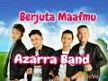 Download Lagu Azarraband ♡♡♡ Berjuta Maafmu.
