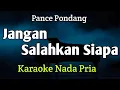 Download Lagu JANGAN SALAHKAN SIAPA - KARAOKE NADA PRIA 