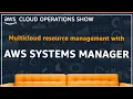 Multicloud Resource Management with AWS Systems Manager Ep29