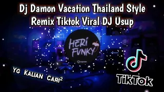 Download Dj Damon Vacations Style Remix Viral Tiktok Dj Usup MP3