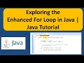 Exploring the Enhanced For Loop in Java Java Tutorial