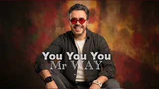 Mr WAY - You You You