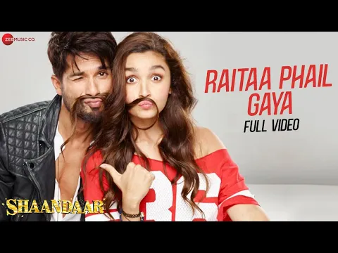 Download MP3 Raitaa Phail Gaya - Full Video | Shaandaar | Shahid Kapoor & Alia Bhatt | Divya Kumar