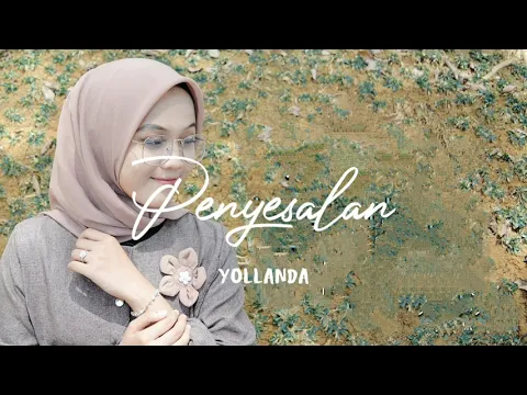 Download MP3 Yollanda - Penyesalan (Lirik) ~ New Lyrics Musik