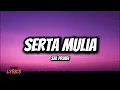 Serta Mulia - Sal Priadi (Lirik)
