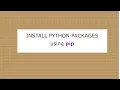 Install python packages using pip