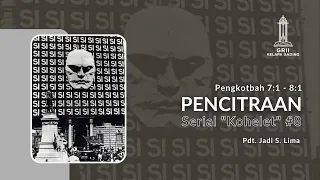 Thumbnail (8) Pencitraan (Pengkotbah 7:1 - 8:1) - Pdt. Jadi S. Lima | GRII KG