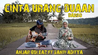 Download Cinta Urang Duaan - Darso (Versi Akustik Gitar) cover Anjar Boleaz Ft Santi Aditya MP3