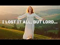 Download Lagu I Lost It All, But Lord… (Official Worship Music Video)