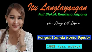 Download ITU LANGLAYANGAN Lagu Pongdut sunda Koplo Bajidor penuh blekuk Kendang Jaipong MP3