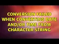 Conversion failed when converting date time from character string 2 Solutions