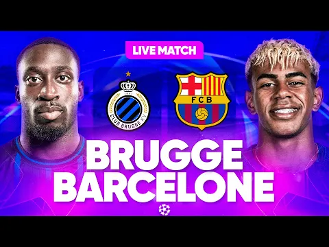 Video Thumbnail: 🔴 BRUGES - BARCELONE LIVE / 🔥DEPLACEMENT DIFFICILE POUR LE BARCA ! / LIGUE DES CHAMPIONS / UCL / LDC