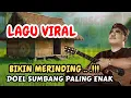 Download Lagu 🔥LAGU VIRAL DOEL SUMBANG PALING ENAK BIKIN MERINDING‼️