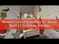 Review Franco Grinch by Dr Seuss Quilt Christmas Holiday Quilt Set Bedding by Dr Seuss Pill