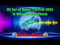 DJ Jar Of Heart X Who Do You Think TikTok 2021 Extra Bass
