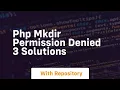 Php mkdir permission denied 3 solutions