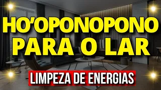 DEIXE ESTE HO'OPONOPONO TOCANDO EM SUA CASA PARA LIMPEZA DE ENERGIAS