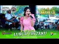 Download Lagu LURUH CINTAKU - Ayu Cantika - MAHESA MUSIC - DHEHAN PRO Audio - ORCOKA 2025