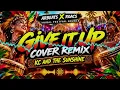 GIVE IT UP | KC AND THE SUNSHINE | ARBEATS | ROACS | TRIBAL FESTIVAL BOUNCE | COVER
