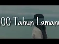Lagu Tulus -1000 Tahun Lamanya (Lirik) - Budi Doremi, Ruang Senja, Bernadya, BAHAGITA