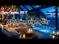 Kerst Chill House Mix \u0026 Ontspannende Deep Lounge met Oceaan- \u0026 Stadslichten
