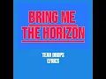 Bring me the horizon- Teardrops (LYRICS)