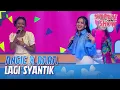 Download Lagu Angie Carvalho x Rara Sudirman - Lagi Syantik | SURPRISE SHOW!!