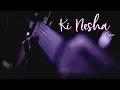 Download Lagu Ki Nesha || Cover || sayAn