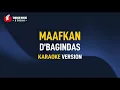 Download Lagu D'Bagindas - Maafkan (Karaoke)