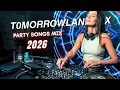 Lagu Tomorrowland 2026🔥Best EDM, Electro House \u0026 Party Dance Mix 2026 - Festival Mix 2026