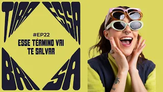 esse término vai te salvar | videocast Tira Essa Brisa