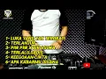 Download Lagu DJ PERCUMA KASIH SAYANG KAU RAJUT KEMBALI ‼️LUKA YANG TAK TEROBATI ‼️FERRY JOKERR 2024