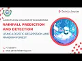 Rain fall prediction and detection using logistic regression and random forest