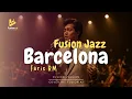 Lagu Barcelona - Fariz RM (Fusion Version)