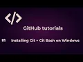 1 Installing Git Git Bash on Windows 1 GitHub tutorials