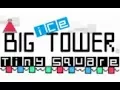 Big ICE Tower Tiny Square Walkthrough