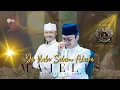 Lagu Terbaru !!! Ya Nabi Salam Alaika - Ya Ayyuhan Nabi | Gus Azmi Askandar ft Gus Rodhi Ahsan AD 