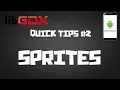 libGDX Quick Tips - Drawing Images with Sprites