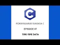 BELAJAR BAHASA C 07 TIPE-TIPE DATA