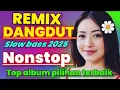 Download Lagu REMIX DANGDUT KLASIK SLOW BASS 2025 - TOP ALBUM PILIHAN TERBAIK PALING ASYIK DIDENGAR