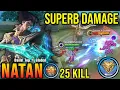 25 Kills!! MVP 16,7 punten Natan Superb Damage!! - Bouw Top 1 Wereldwijd Natan ~ MLBB