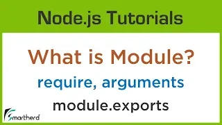 What is Module in Node js learn about require module exports and arguments objects