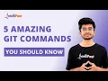 5 Amazing Git Commands You Should Know Most used Git Commands Their Implementation Intellipaat