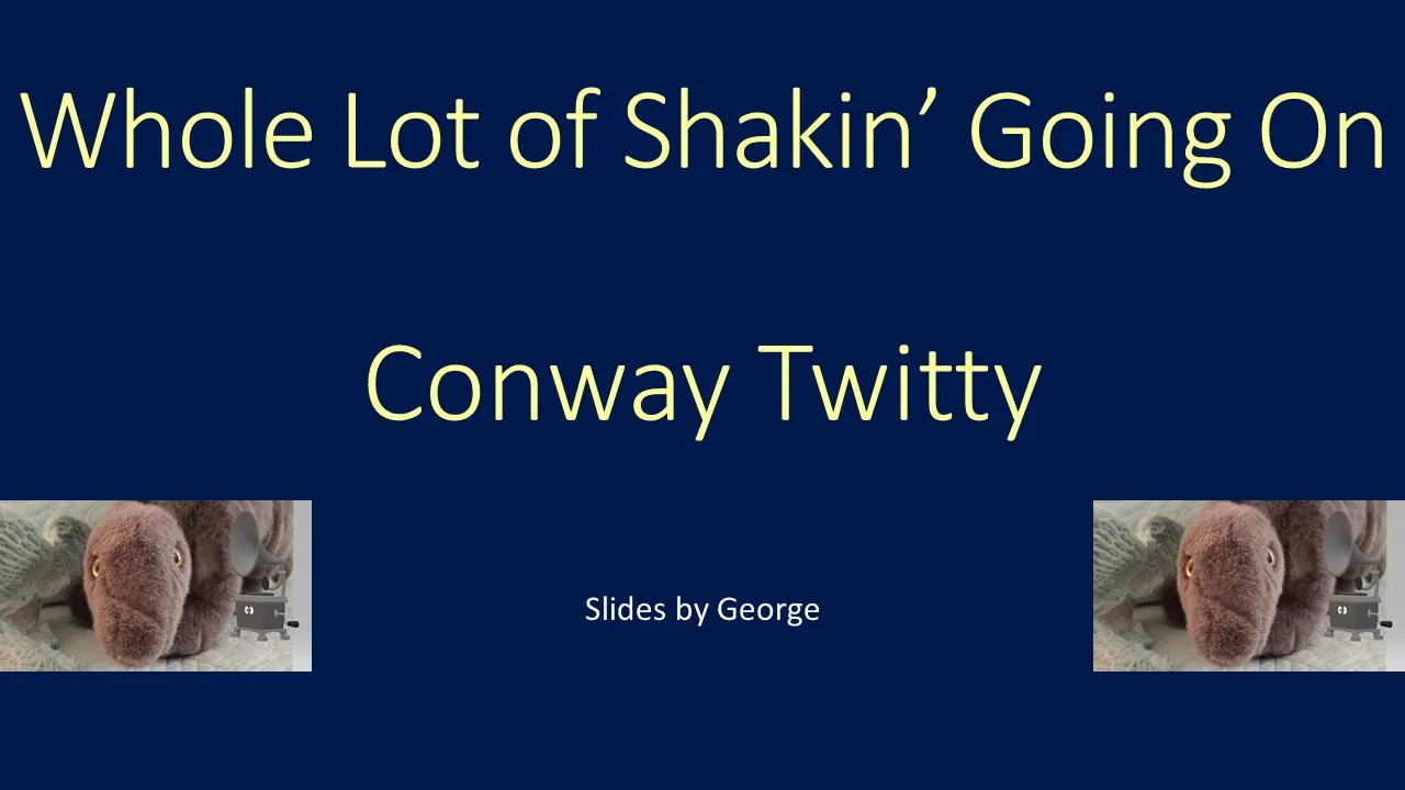 Conway Twitty Whole Lot of Shakin' Going On KARAOKE Conway Twitty Whole Lot of Shakin' Going On KARAOKE