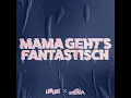 MAMA GEHT'S FANTASTISCH - LARI LUKE & Das Lumpenpack