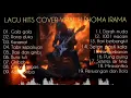 Lagu LAGU HITS COVER VIRAL H RHOMA IRAMA || GALA GALA ||