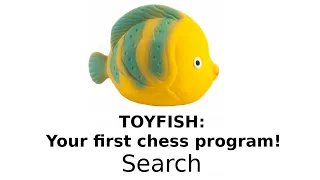 Toyfish CHESS ENGINE in PYTHON for ABSOLUTE BEGINNERS - search