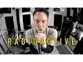 Download Lagu Radioactive (metal cover by Leo Moracchioli)